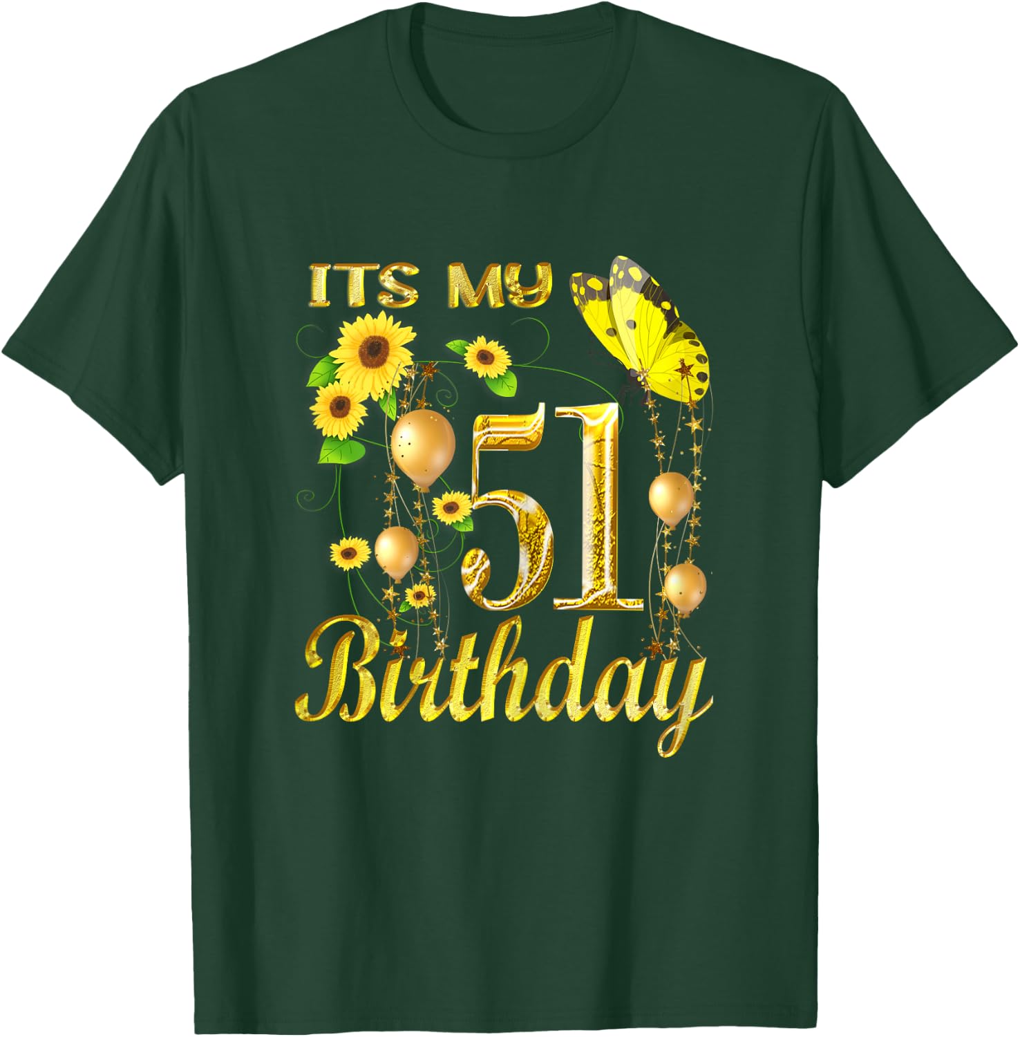 Its My 51th Birthday 51 Year Old Girl Sunflower Butterfly T-Shirt - T-Shirt | Forest