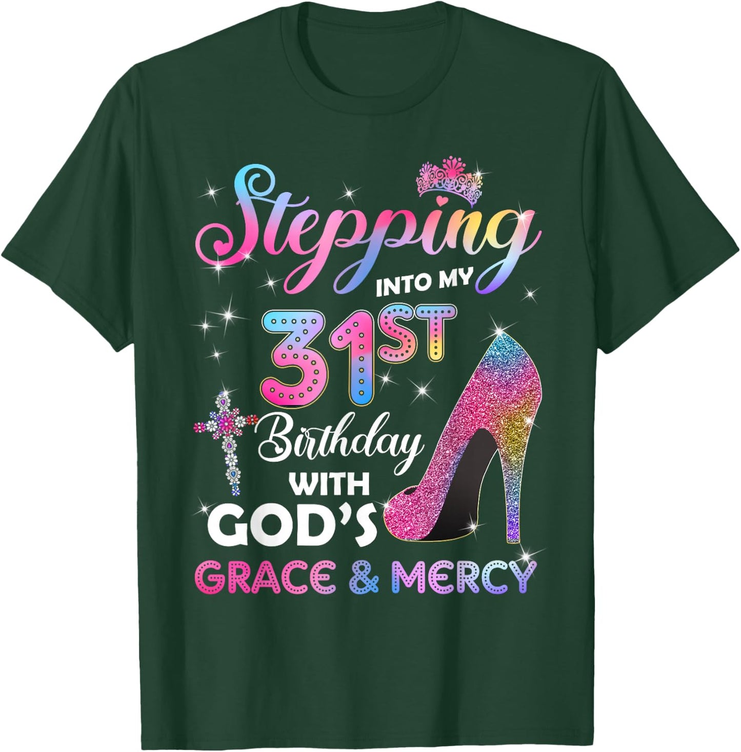 Stepping Into My 31st Birthday gift Women 31 years old Pumps T-Shirt - T-Shirt | Forest
