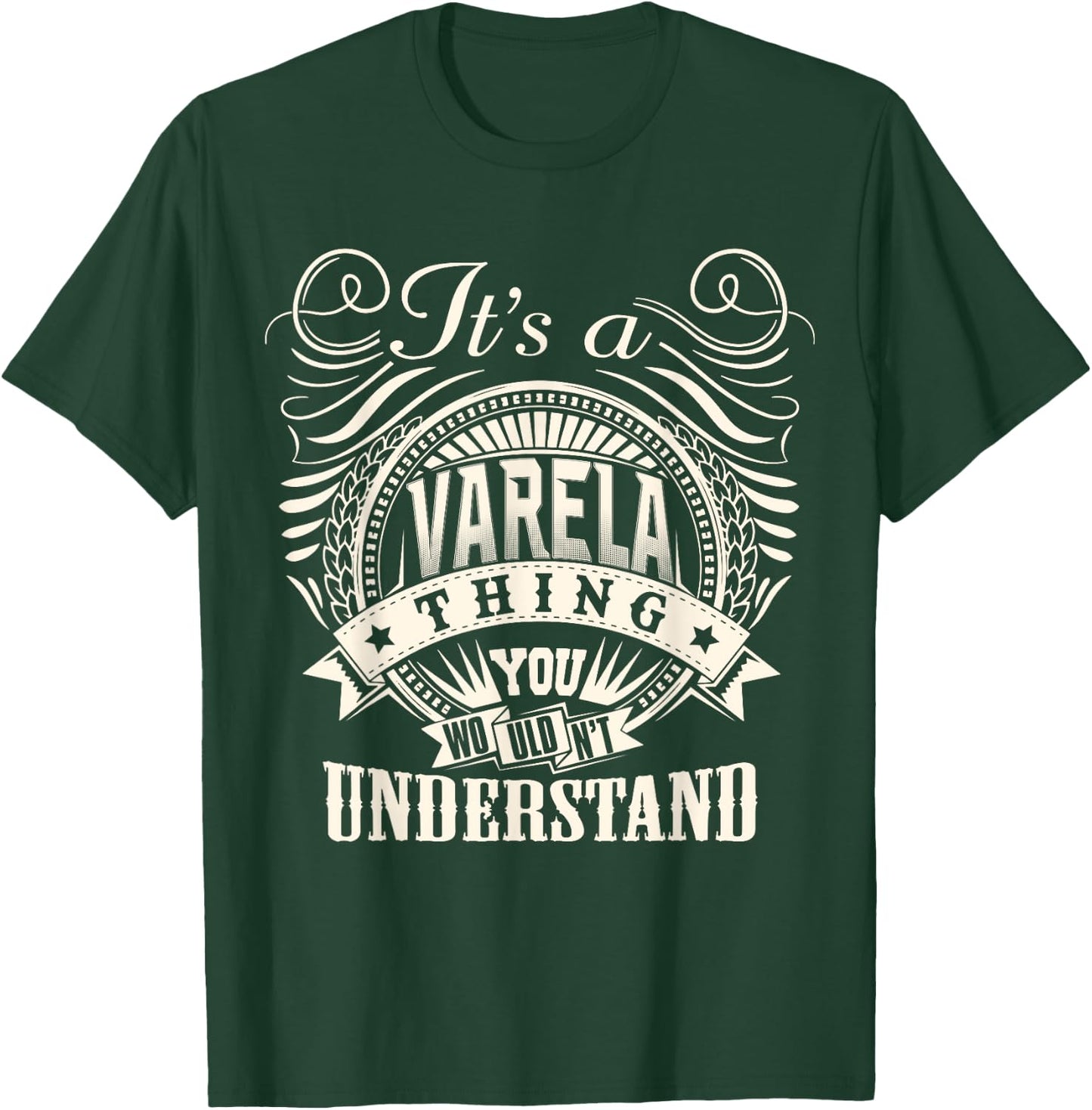 It's A VARELA Thing You Wouldn't Understand VARELA Family T-Shirt - T-Shirt | Forest
