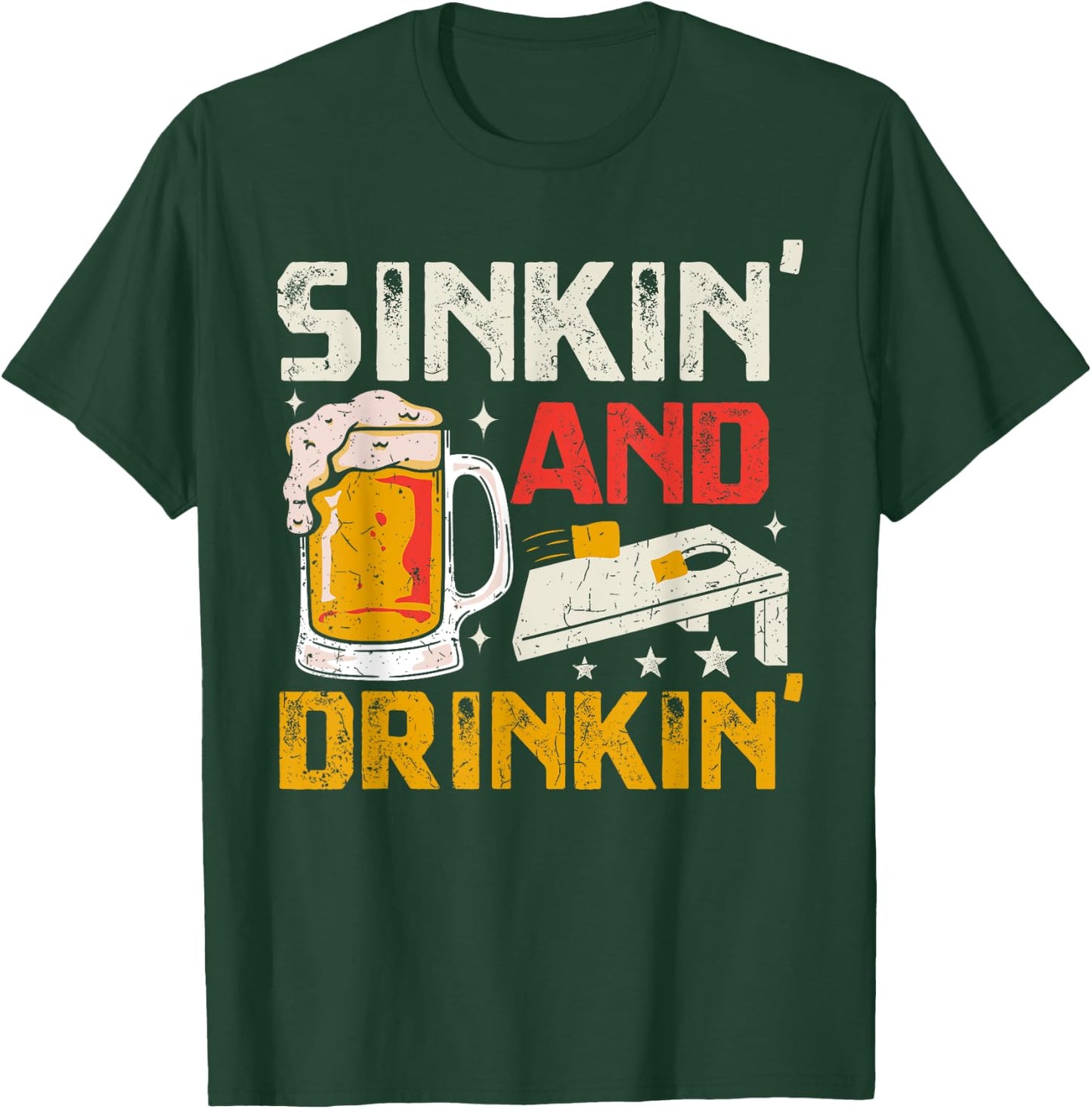 Sinkin' and Drinkin' - Funny Cornhole Playing Beer Drinking T-Shirt - T-Shirt | Forest