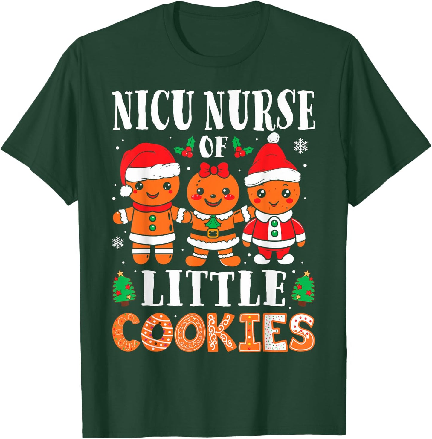 NICU Nurse of Smart Cookies Gingerbread Nurse Christmas T-Shirt - T-Shirt | Forest