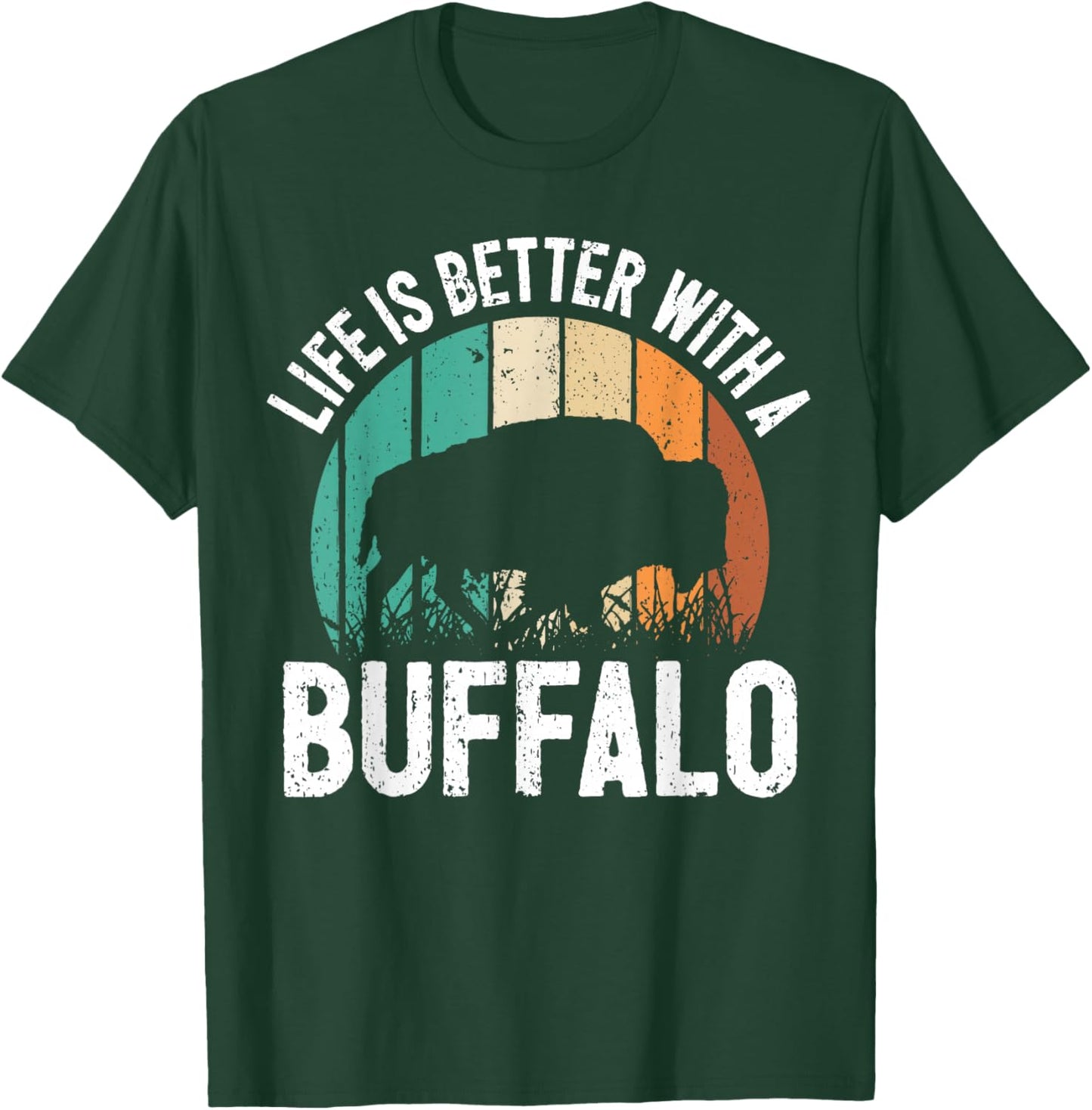 Life Is Better With A Buffalo T-Shirt - T-Shirt | Forest