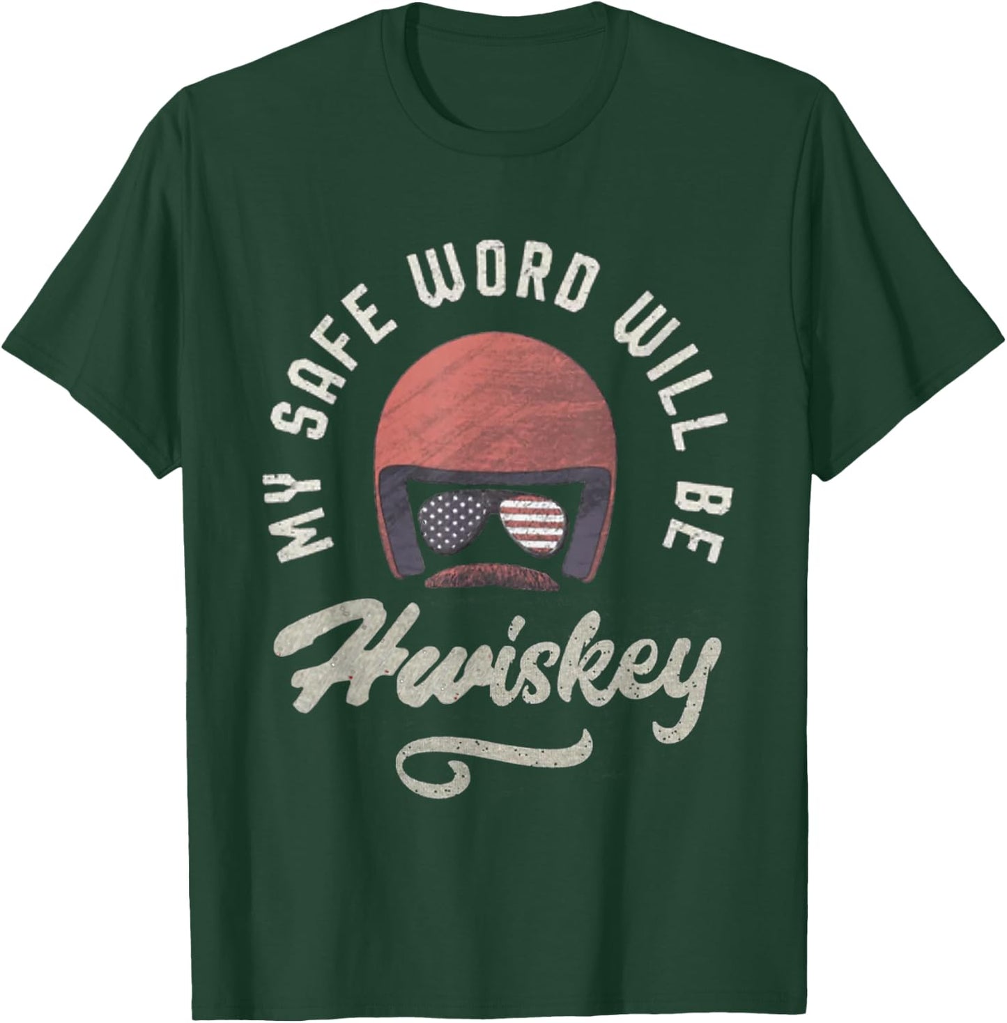 My Safe Word Will Be Hwiskey Funny Movies Saying Lovers T-Shirt - T-Shirt | Forest