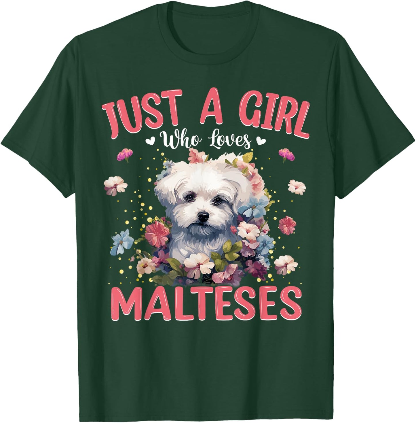 Just A Girl Who Loves Maltese Dog Women and Girls T-Shirt - T-Shirt | Forest