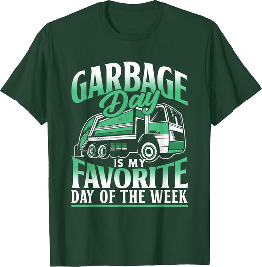 Garbage Day Is My Favorite Day Of The Week Garbage Truck T-Shirt - T-Shirt | Forest