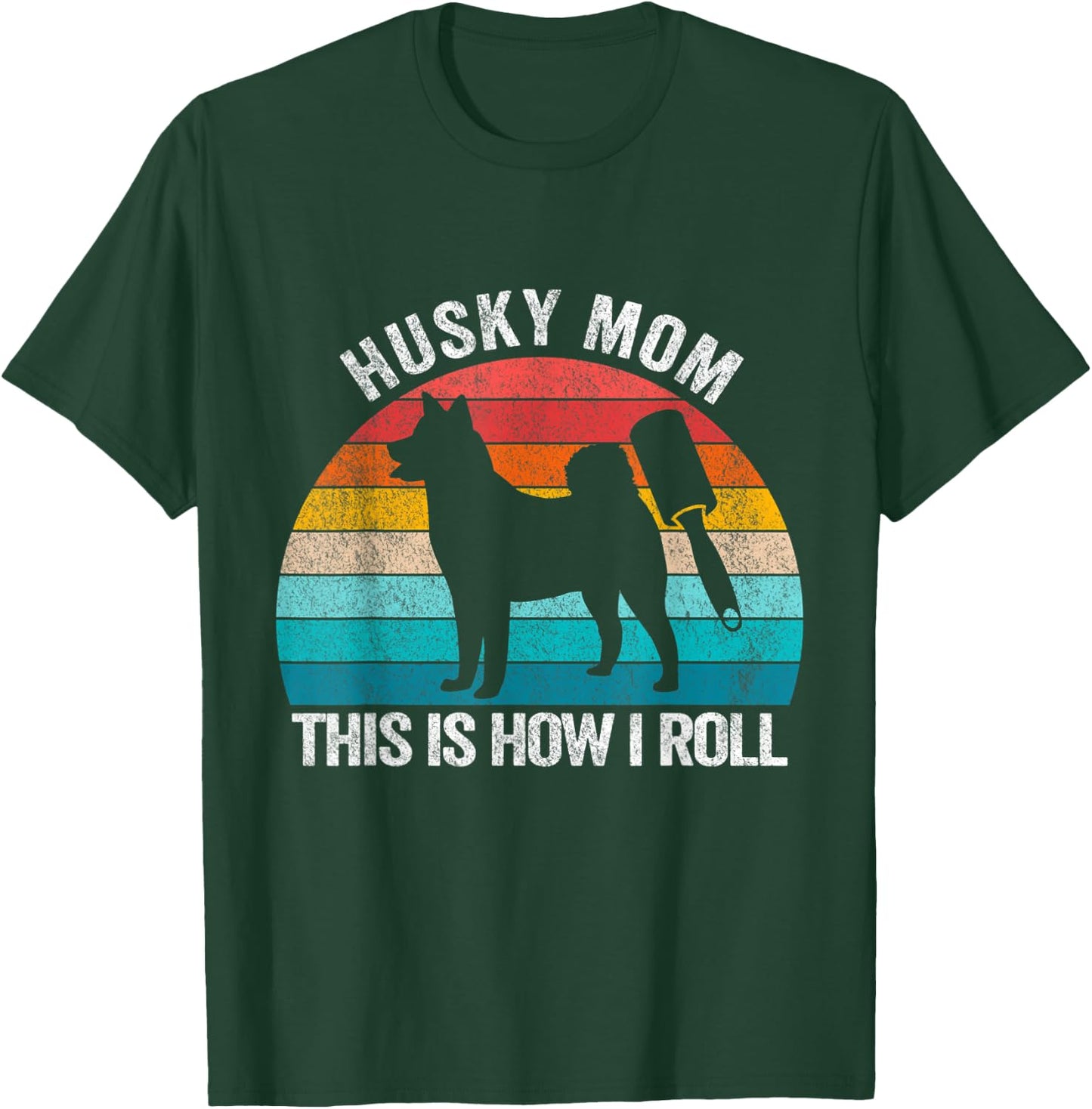 Husky Mom This Is How I Roll Retro Vintage Husky Dog Women T-Shirt - T-Shirt | Forest