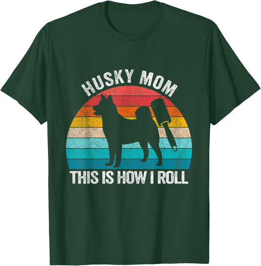 Husky Mom This Is How I Roll Retro Vintage Husky Dog Women T-Shirt - T-Shirt | Forest