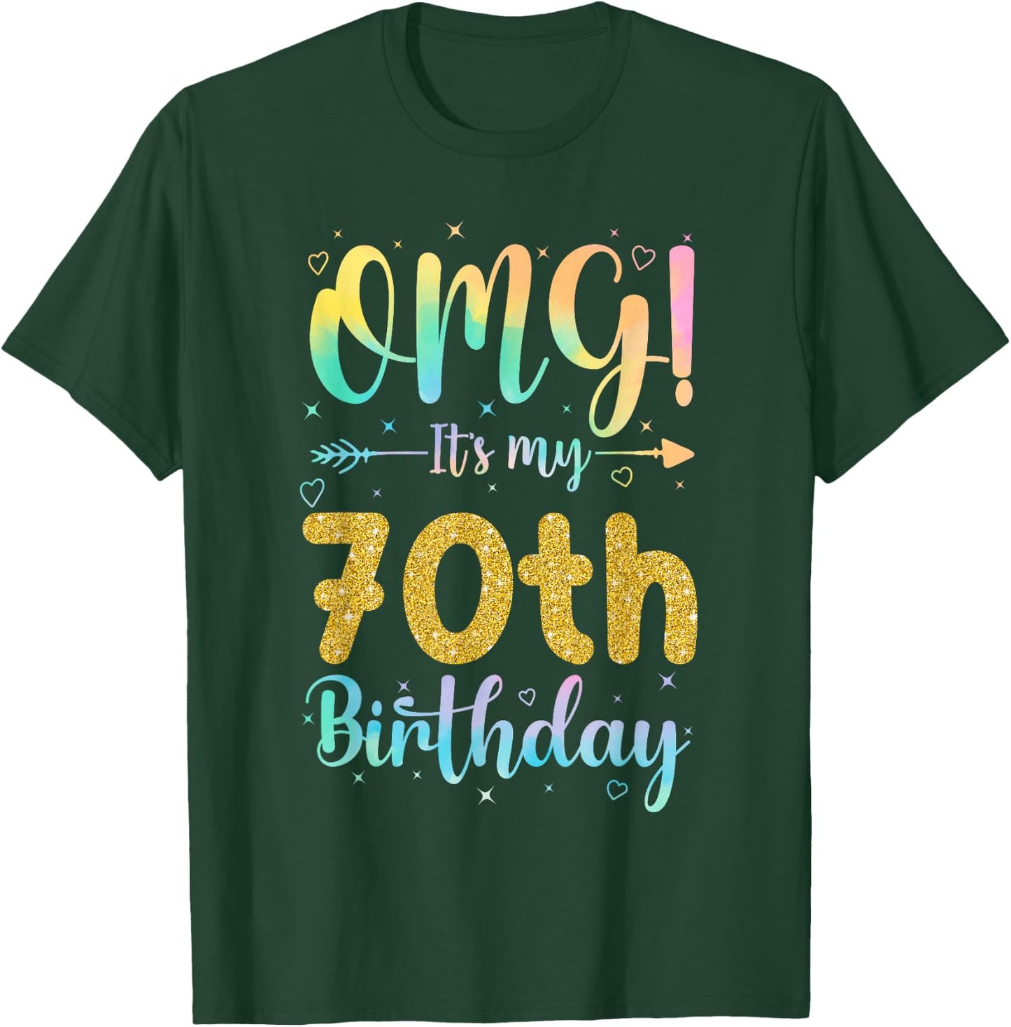 OMG It's My 70th Birthday Girls Shirts 70 Years Old Birthday T-Shirt - T-Shirt | Forest