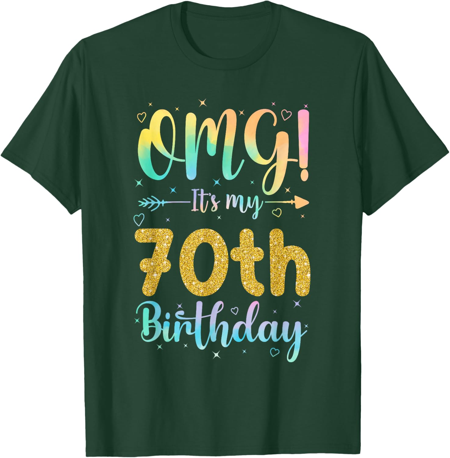 OMG It's My 70th Birthday Girls Shirts 70 Years Old Birthday T-Shirt - T-Shirt | Forest