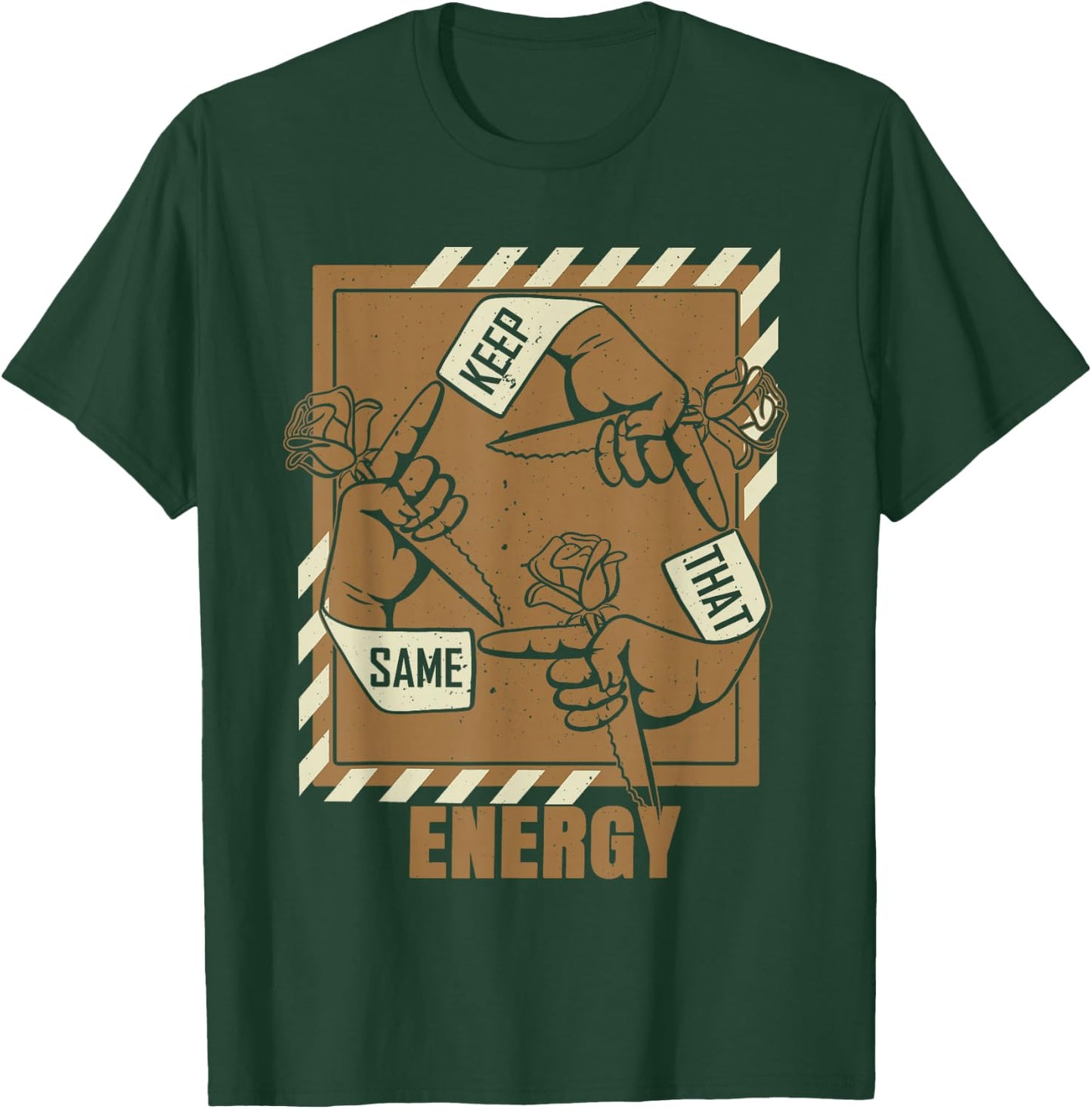 Brown Keep That Same Energy Brown Color Graphic T-Shirt - T-Shirt | Forest