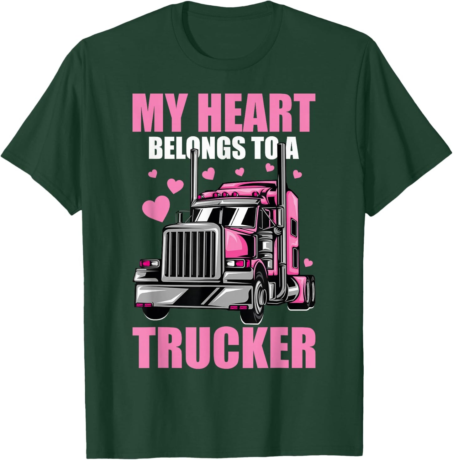 Cute My Heart Belongs To A Trucker Wife Trucker Girlfriend T-Shirt - T-Shirt | Forest