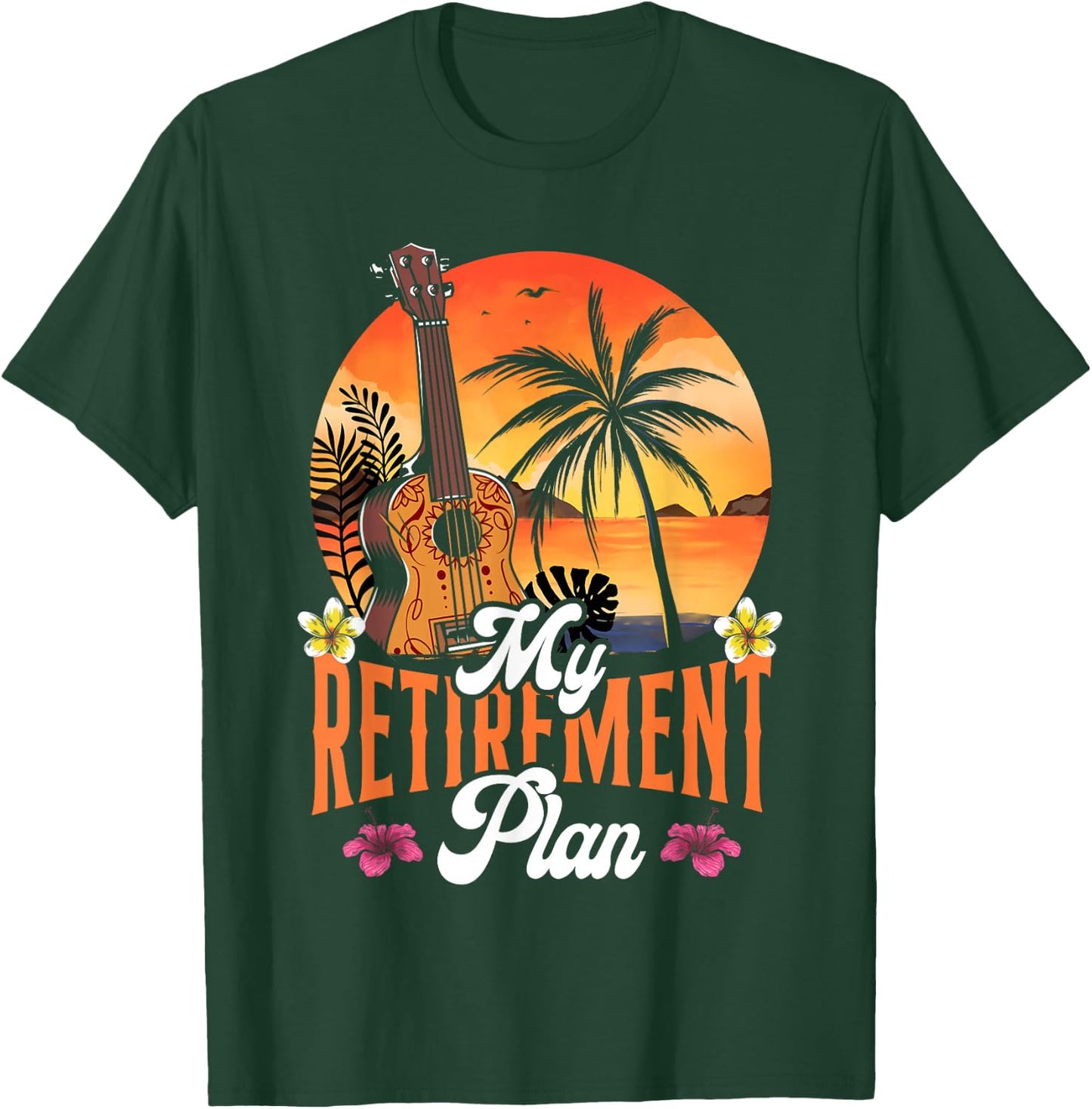 Hawaiian Ukulele Uke Retired My Retirement Plan T-Shirt - T-Shirt | Forest