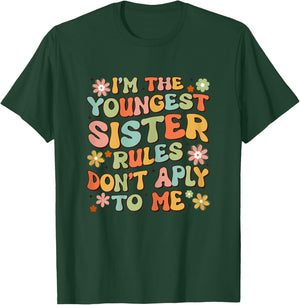 I'm The Youngest Sister Rules Don't Apply To Me Groovy Cute T-Shirt - T-Shirt | Forest