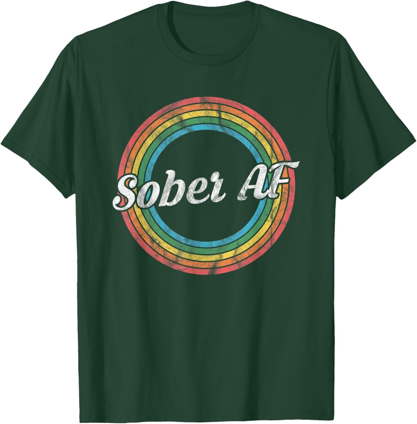 Sober AF - Vintage Retro Sobriety Recovery T-Shirt - T-Shirt | Forest