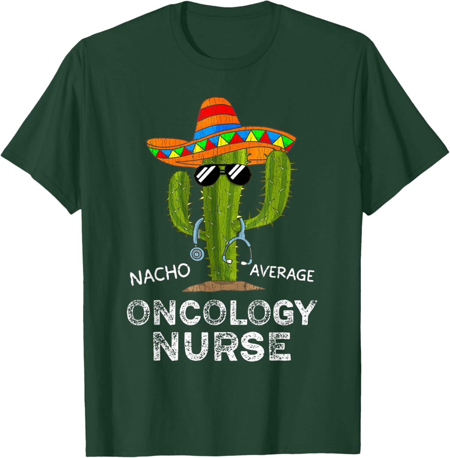Funny Nacho Average Oncology Nurse T-Shirt - T-Shirt | Forest