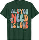 All You Need Is Love, Groovy Hippie Tie Dye T-Shirt - T-Shirt | Forest