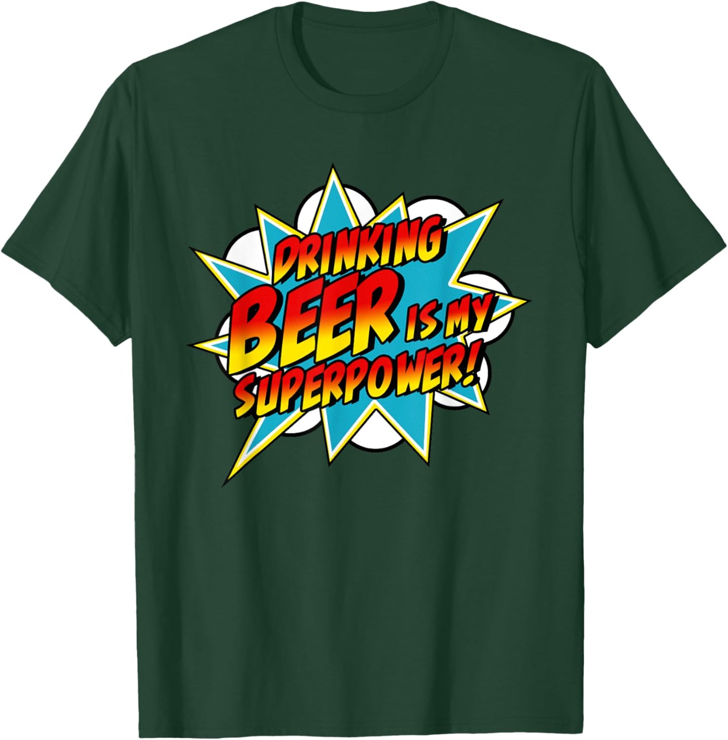 Drinking Beer Is My Superpower | Funny Beer Superhero Comic T-Shirt - T-Shirt | Forest