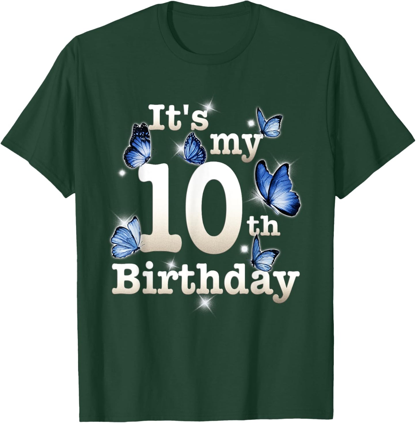 Funny Its My 10th Birthday Blue Butterfly Lover 10 Year Old T-Shirt - T-Shirt | Forest
