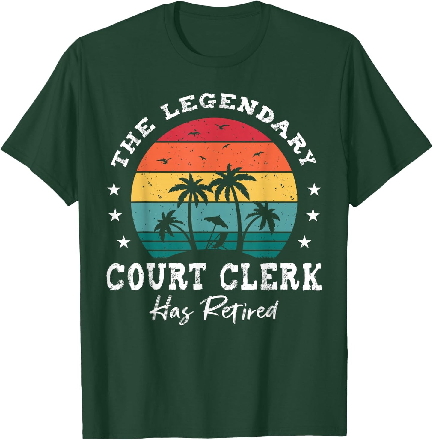 Legendary Retired Court Clerk T-Shirt - T-Shirt | Forest