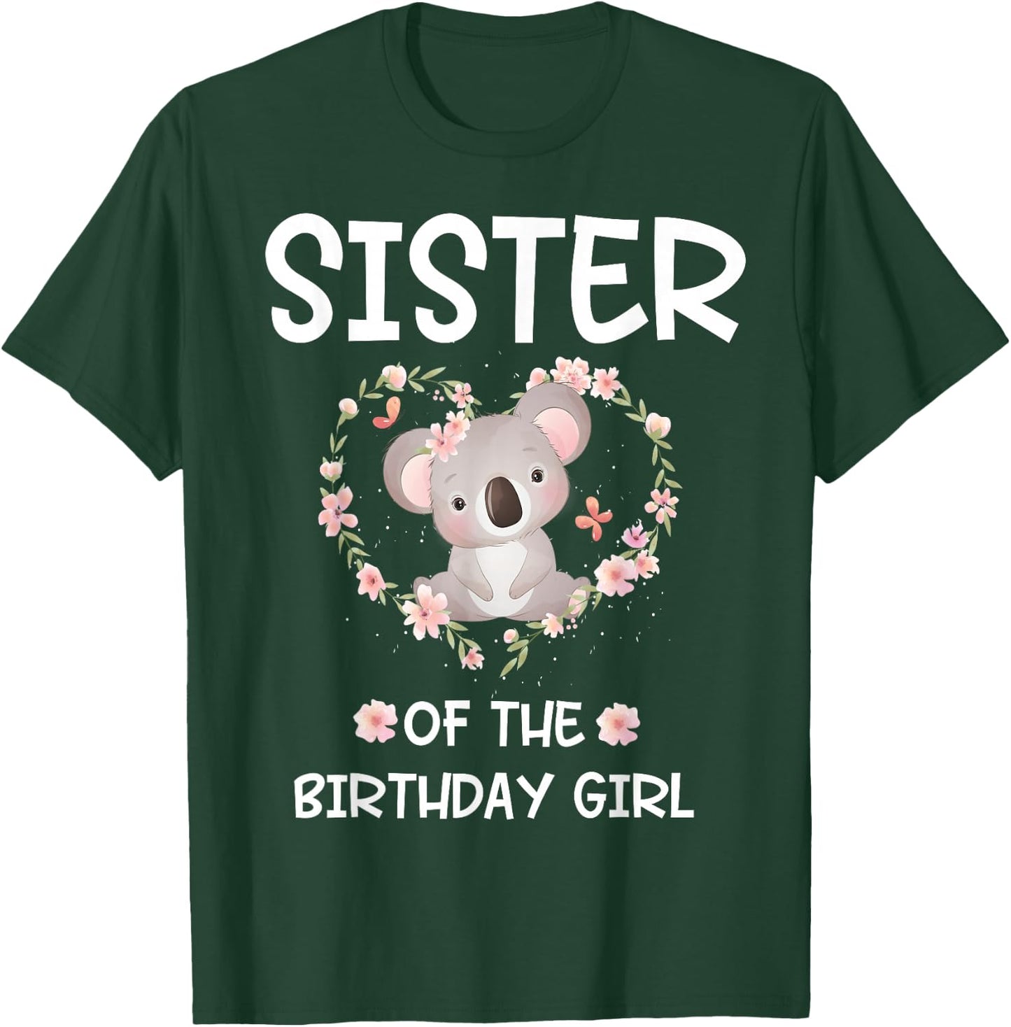 Sister 1st First Birthday Koala Sister Of The Birthday Girl T-Shirt - T-Shirt | Forest