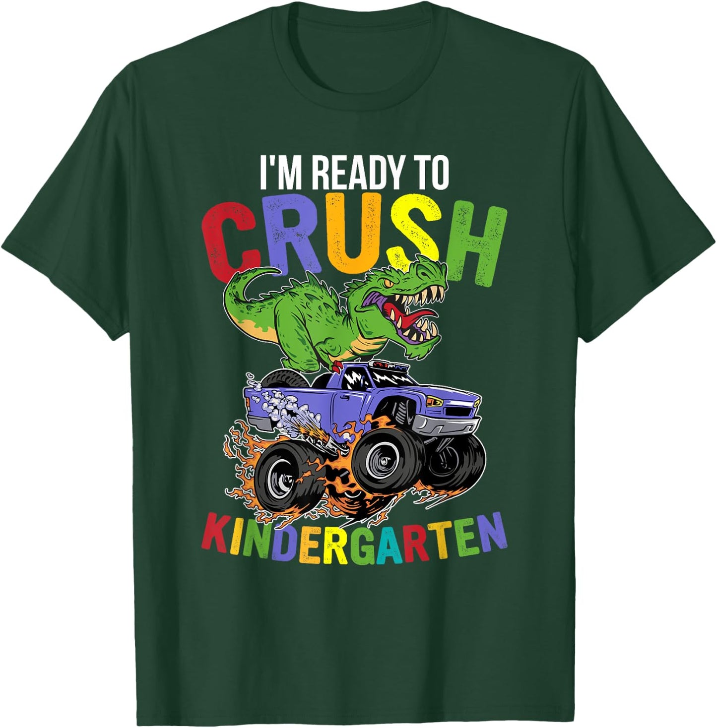 I'm Ready To Crush Kindergarten Monster Truck Dinosaur Boys T-Shirt - T-Shirt | Forest