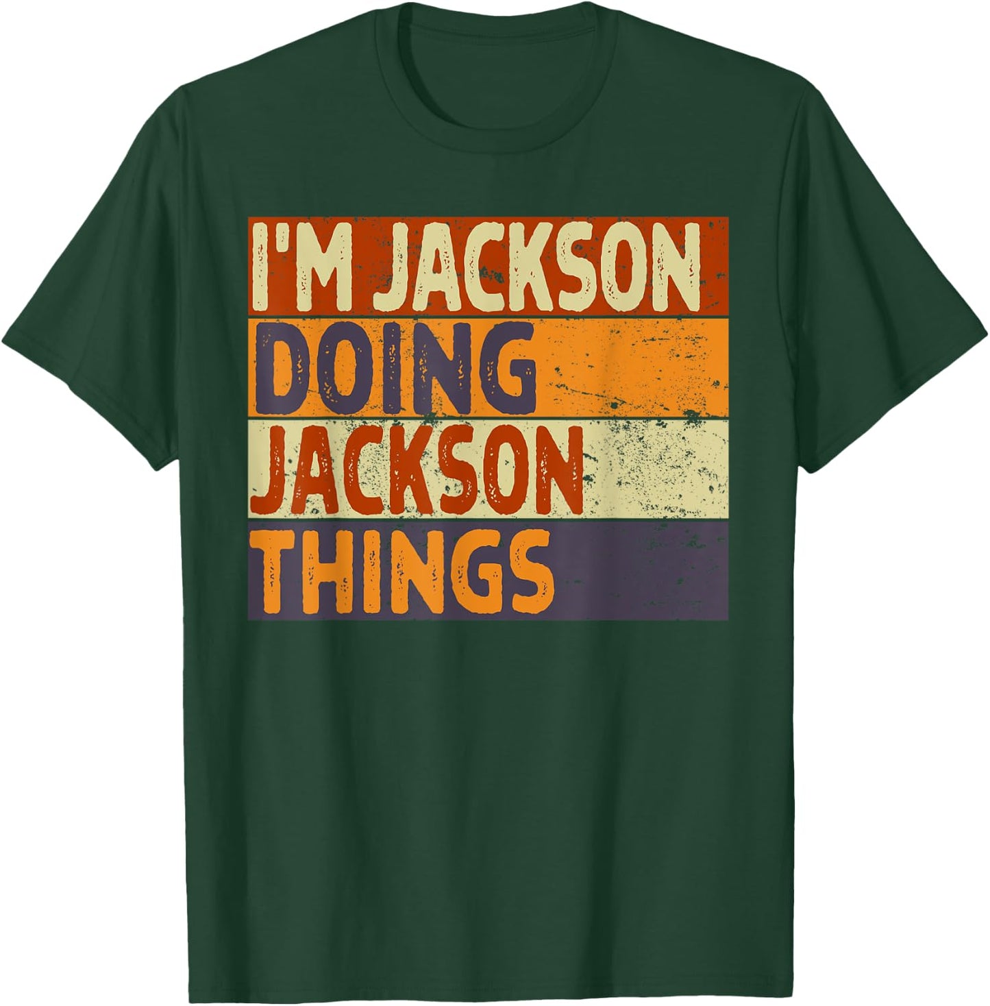 Personalized Name Fathers Day outfit Retro I'm JACKSON Doing JACKSON Things Funny Birthday Joke T-Shirt - T-Shirt | Forest