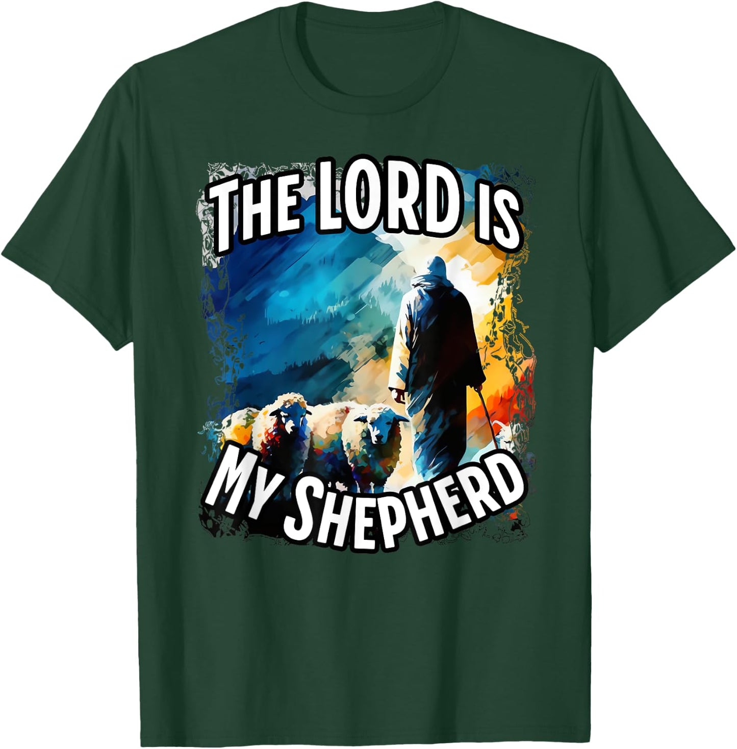 The Lord is My Shepherd. T-Shirt - T-Shirt | Forest