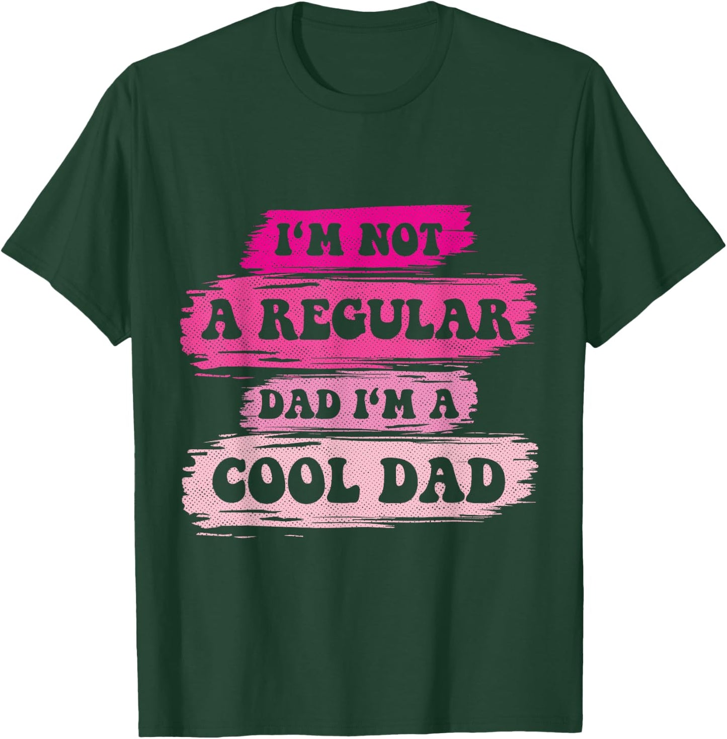 I'm Not a Regular Dad I'm a Cool Dad Vintage Father's Day T-Shirt - T-Shirt | Forest