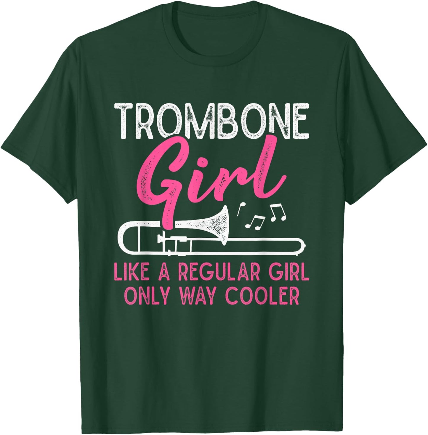 Trombone Girl Like A Regular Girl Funny Trombone Player T-Shirt - T-Shirt | Forest