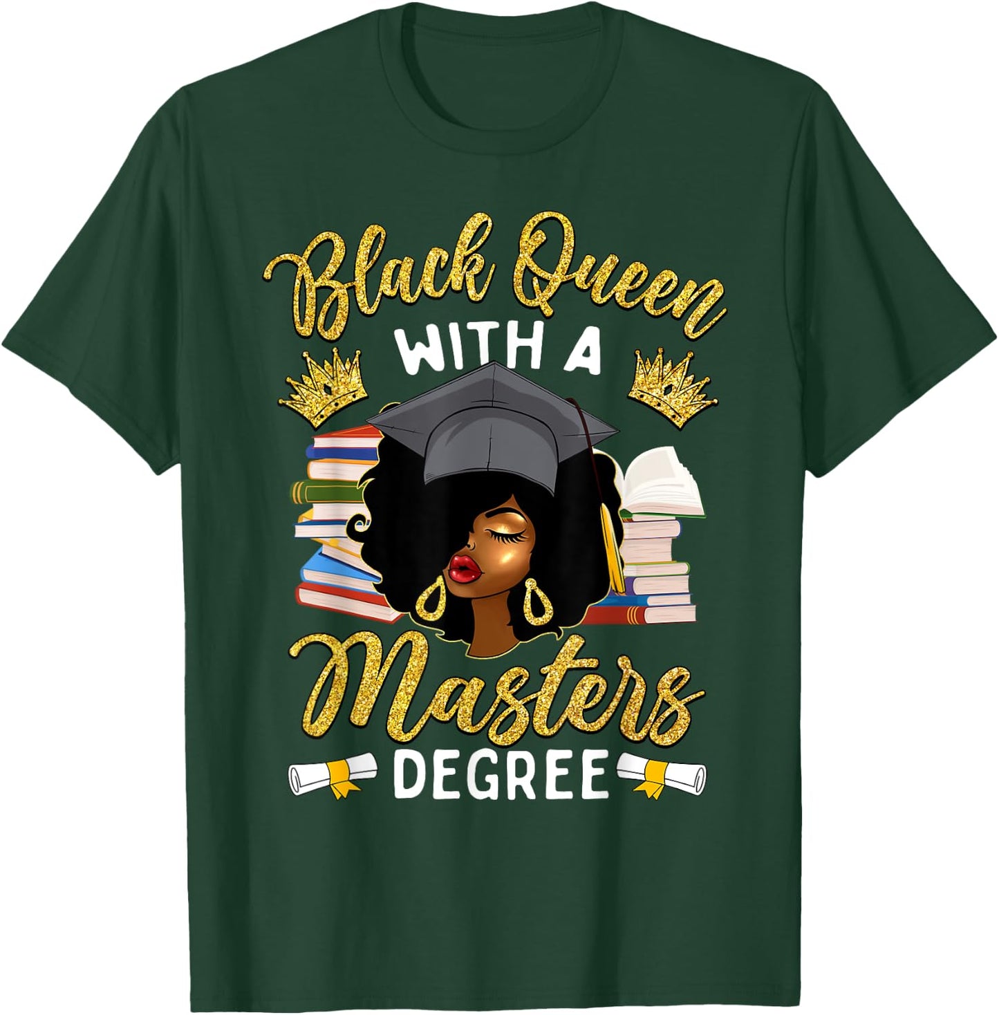Afro Black Queen With A Master's Degree Graduation T-Shirt - T-Shirt | Forest