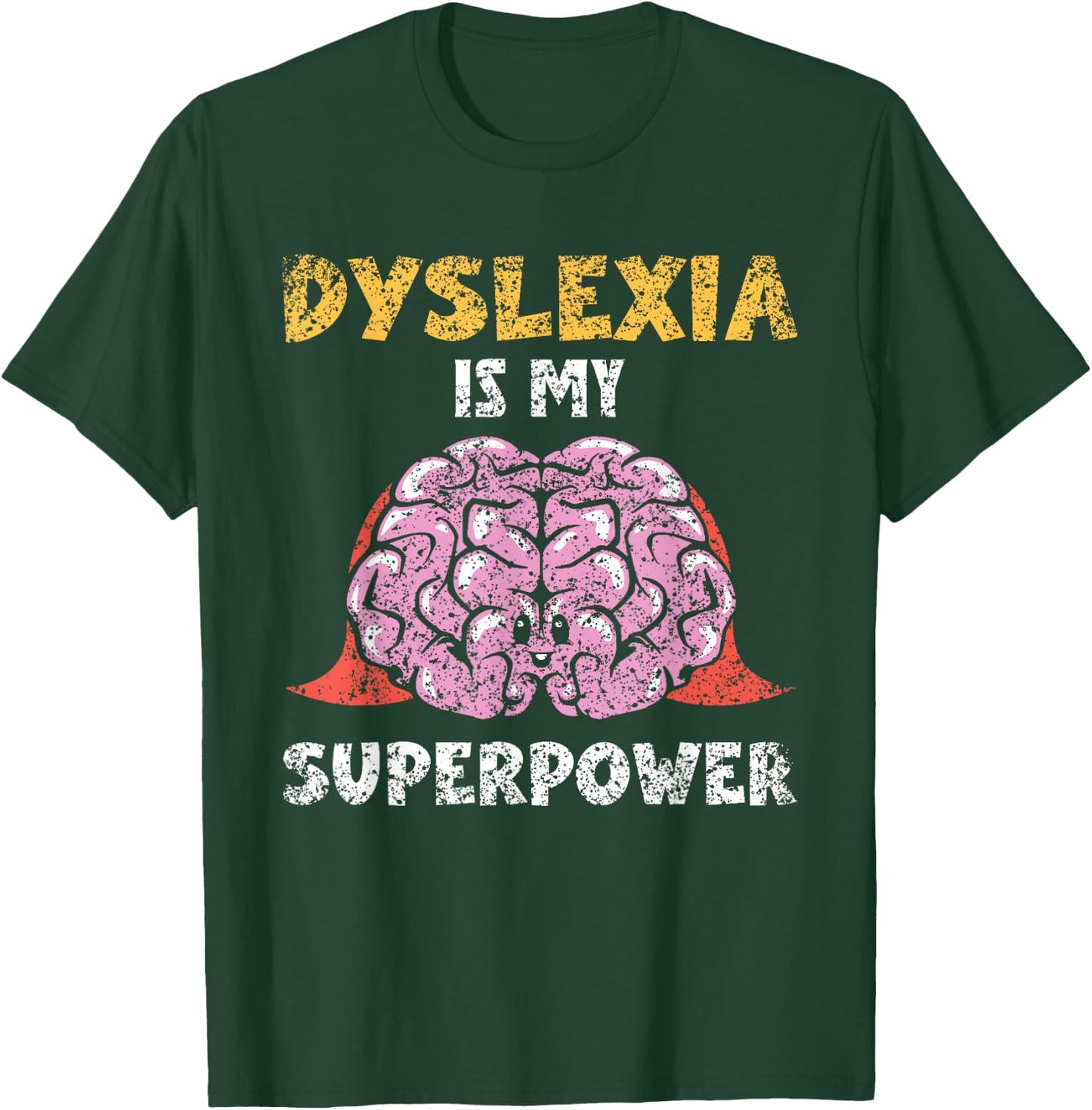 Dyslexia Is My Superpower Awareness Dyslexic Dyslexia T-Shirt - T-Shirt | Forest