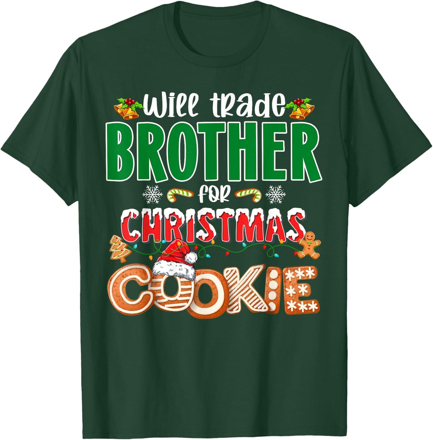 Will Trade Brother For Christmas Cookies Funny Xmas Pajamas T-Shirt - T-Shirt | Forest