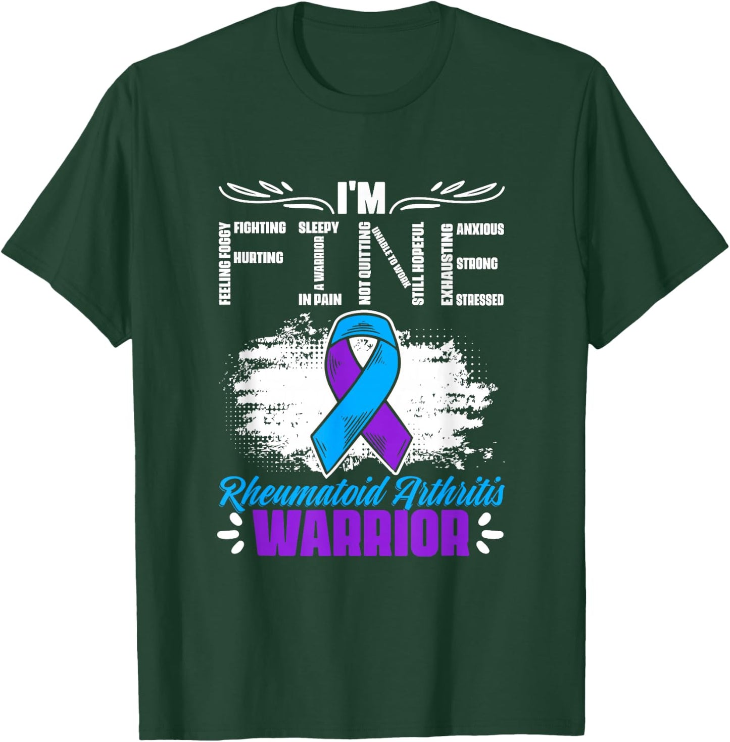 I'm Fine Ribbon Warrior Rheumatoid Arthritis Awareness T-Shirt - T-Shirt | Forest