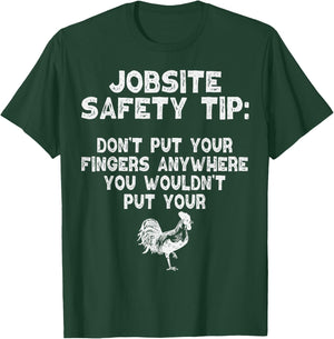 Jobsite Safety Tip Dont Put Your Fingers Adult Dirty Joke T-Shirt - T-Shirt | Forest