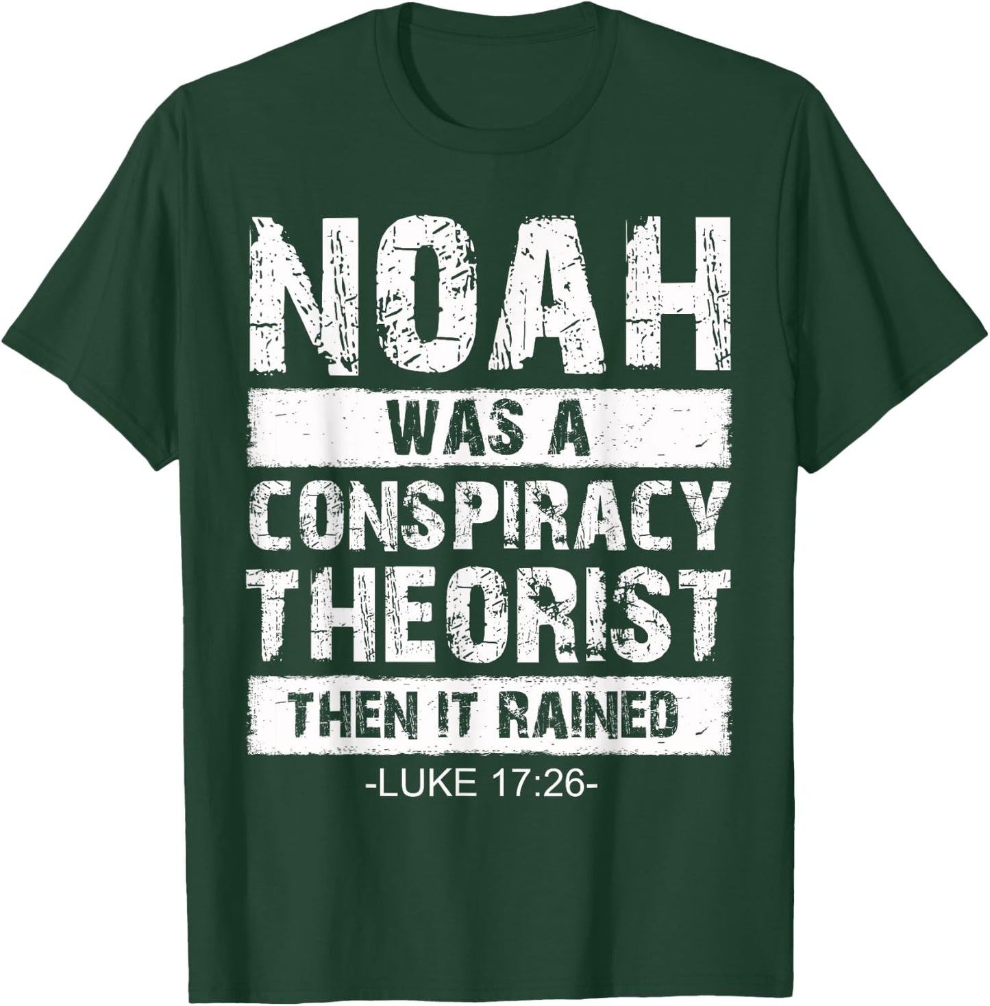Conservative Funny Christian Noah Was A Conspiracy Theorist T-Shirt - T-Shirt | Forest