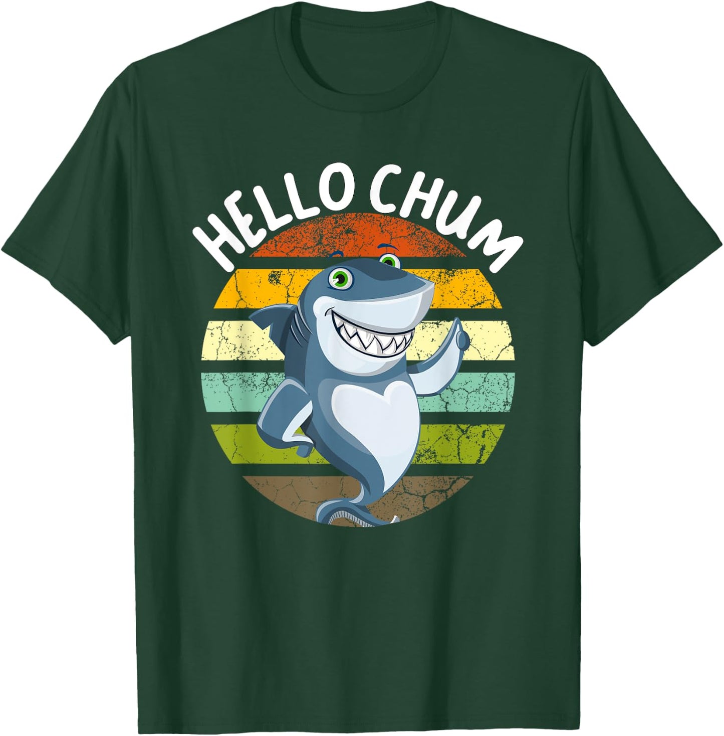 Hello Chum Shark Funny Shark Saying For Shark Lovers T-Shirt - T-Shirt | Forest
