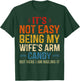 It's Not Easy Being My Wife's Arm Candy but here i am T-Shirt - T-Shirt | Forest