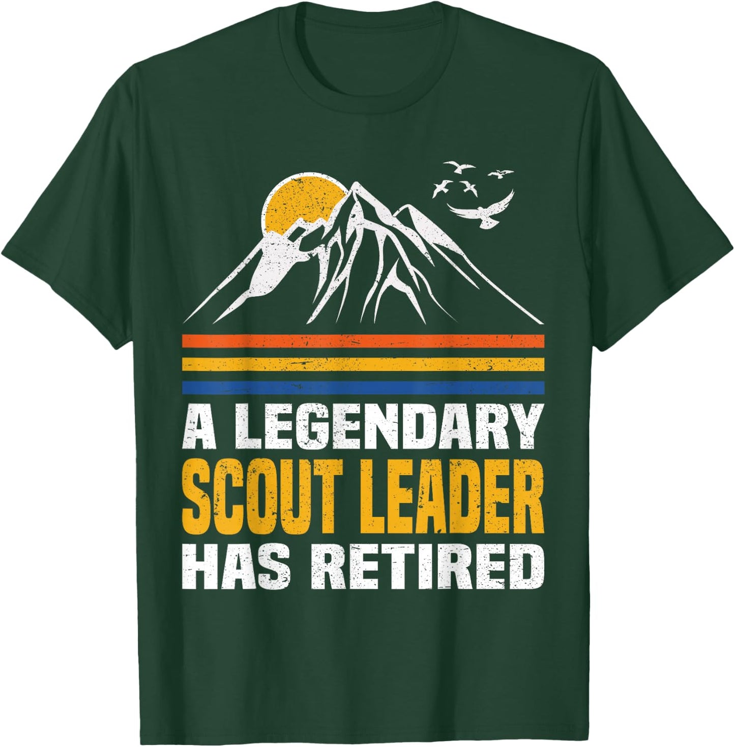 A Legendary Scout Leader Has Retired Scout Leader T-Shirt - T-Shirt | Forest