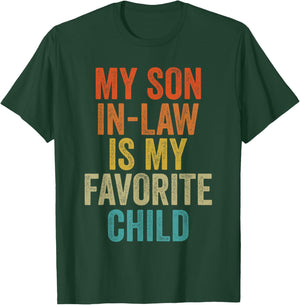My Son In Law Is My Favorite Child Funny Retro Vintage T-Shirt - T-Shirt | Forest