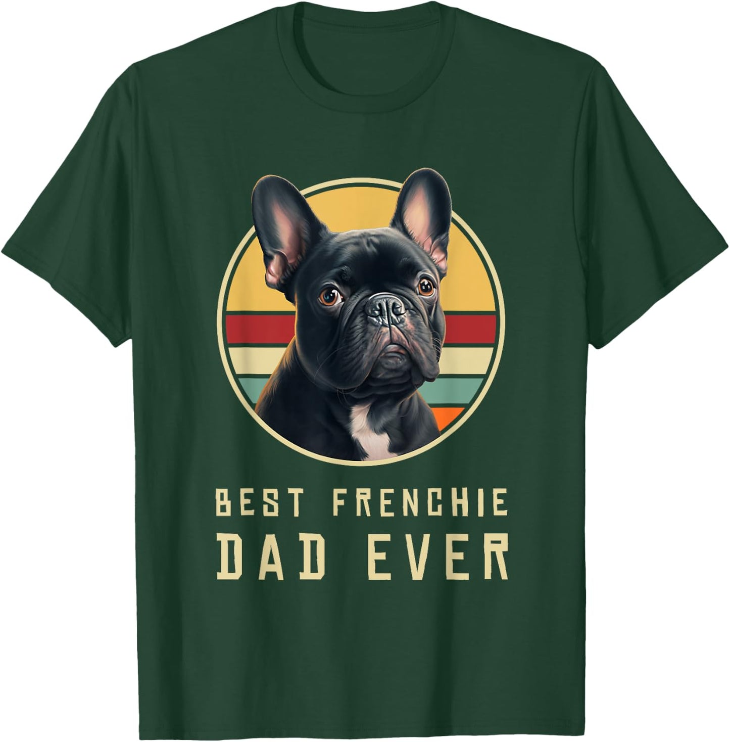 Funny French Bulldog Retro Outfits Clothes Frenchie Dog Dad T-Shirt - T-Shirt | Forest