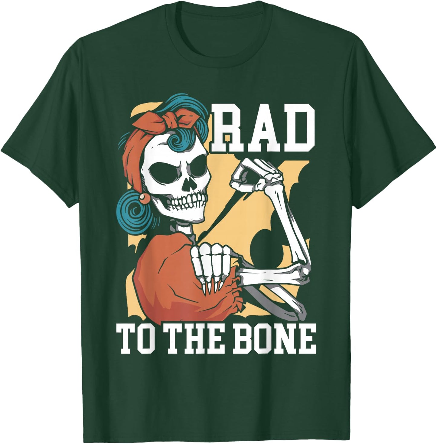 Rad To The Bone Rad Tech Radiology Radiographer Radiologist T-Shirt - T-Shirt | Forest