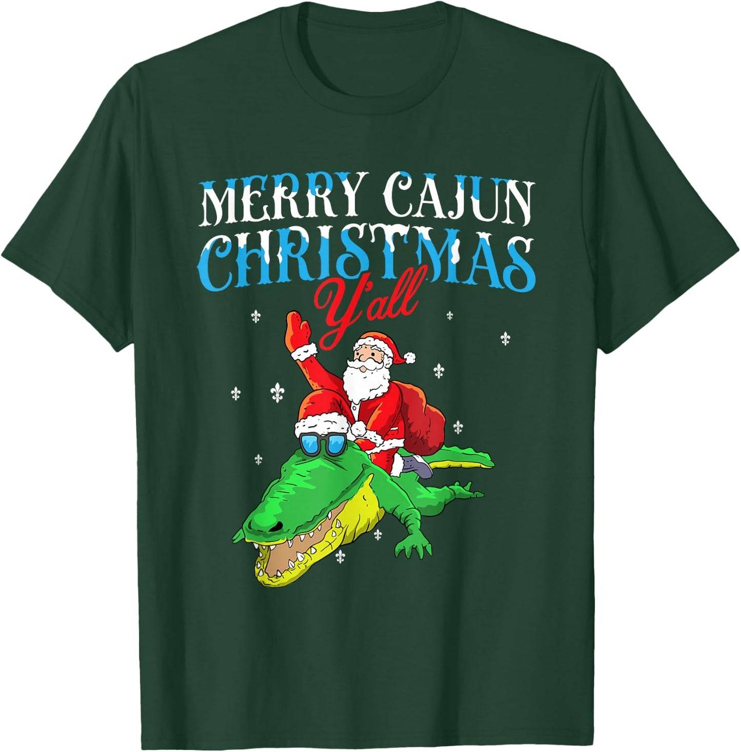 Merry Cajun Christmas Ya'll- Funny Louisiana Bayou Xmas T-Shirt - T-Shirt | Forest