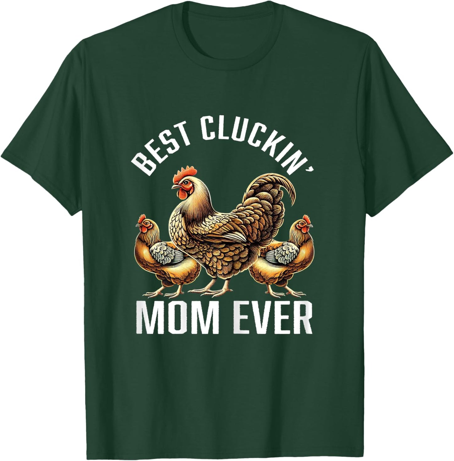 Chicken Lovers Gifts Best Cluckin' Mom Funny Chicken T-Shirt - T-Shirt | Forest
