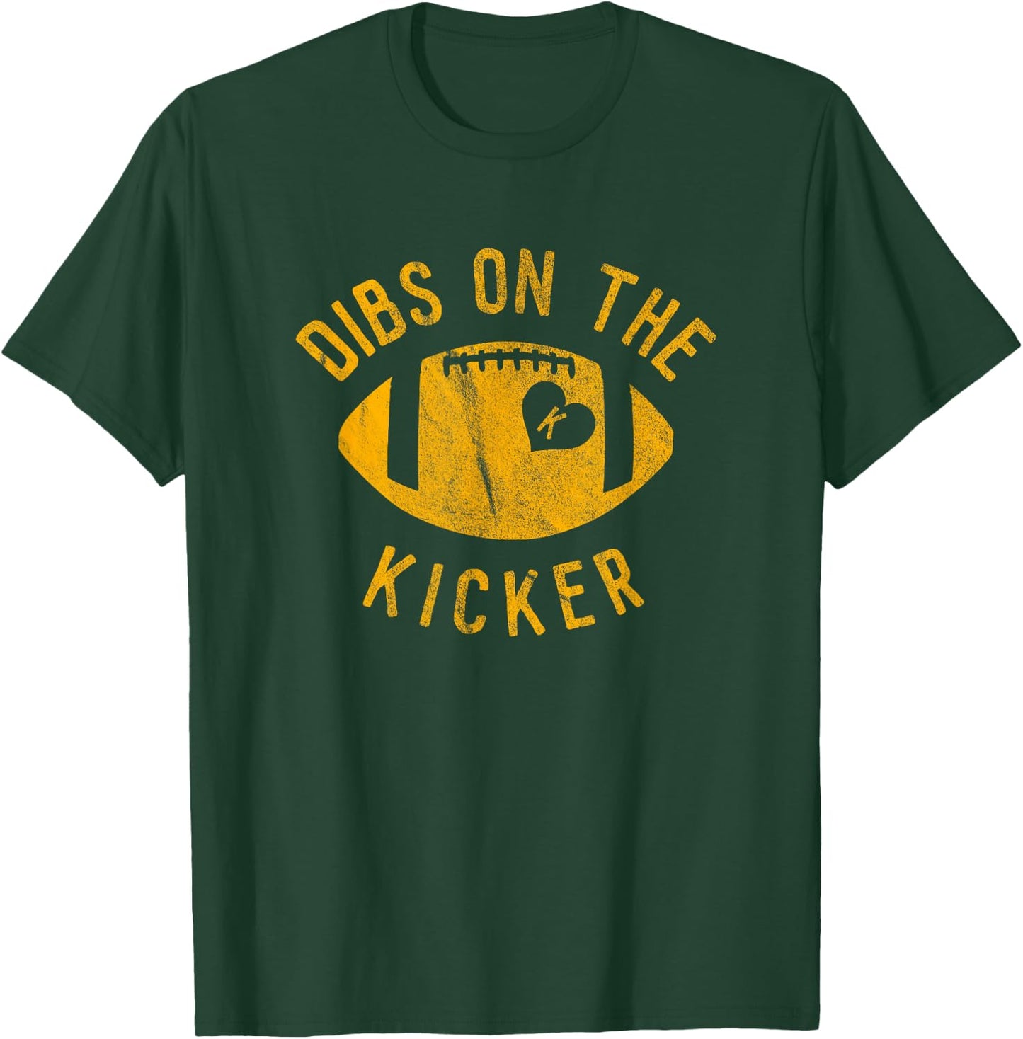 Dibs On The Kicker Funny Football Wife Girlfriend Love T-Shirt - T-Shirt | Forest
