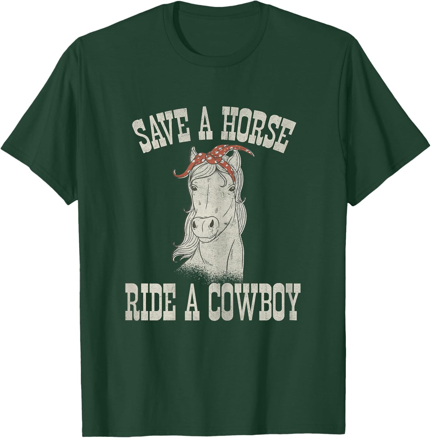 Save a Horse Ride a Cowboy Funny Rodeo Horseback Riding T-Shirt - T-Shirt | Forest