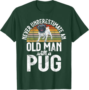Never underestimate an old Man with a Pug T-Shirt - T-Shirt | Forest