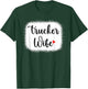 Truck Driver Wife Mom Women's Gift Funny Trucker Wife T-Shirt - T-Shirt | Forest