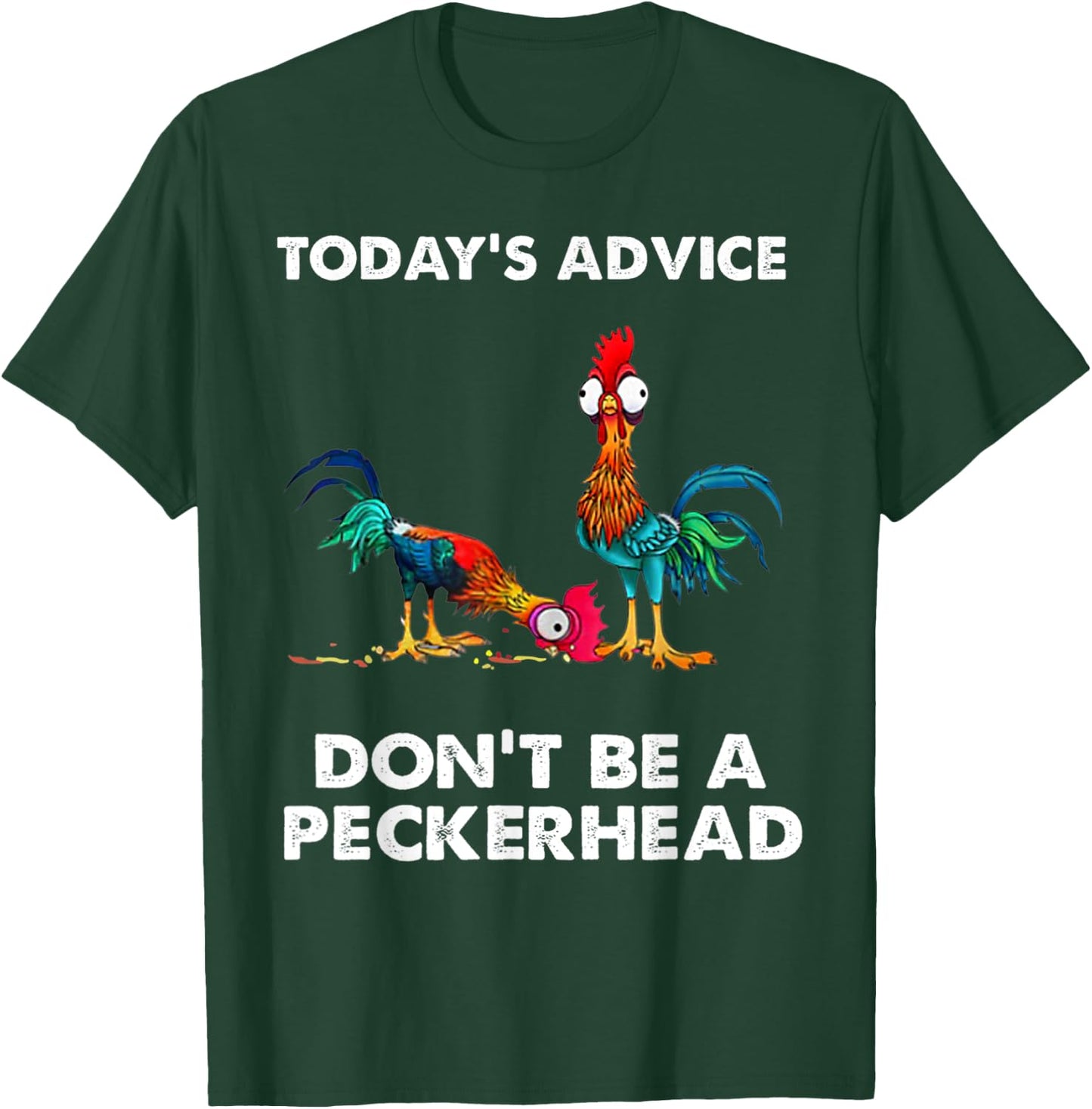 Vintage Today's Advice Don't Be A Peckerhead T-Shirt - T-Shirt | Forest