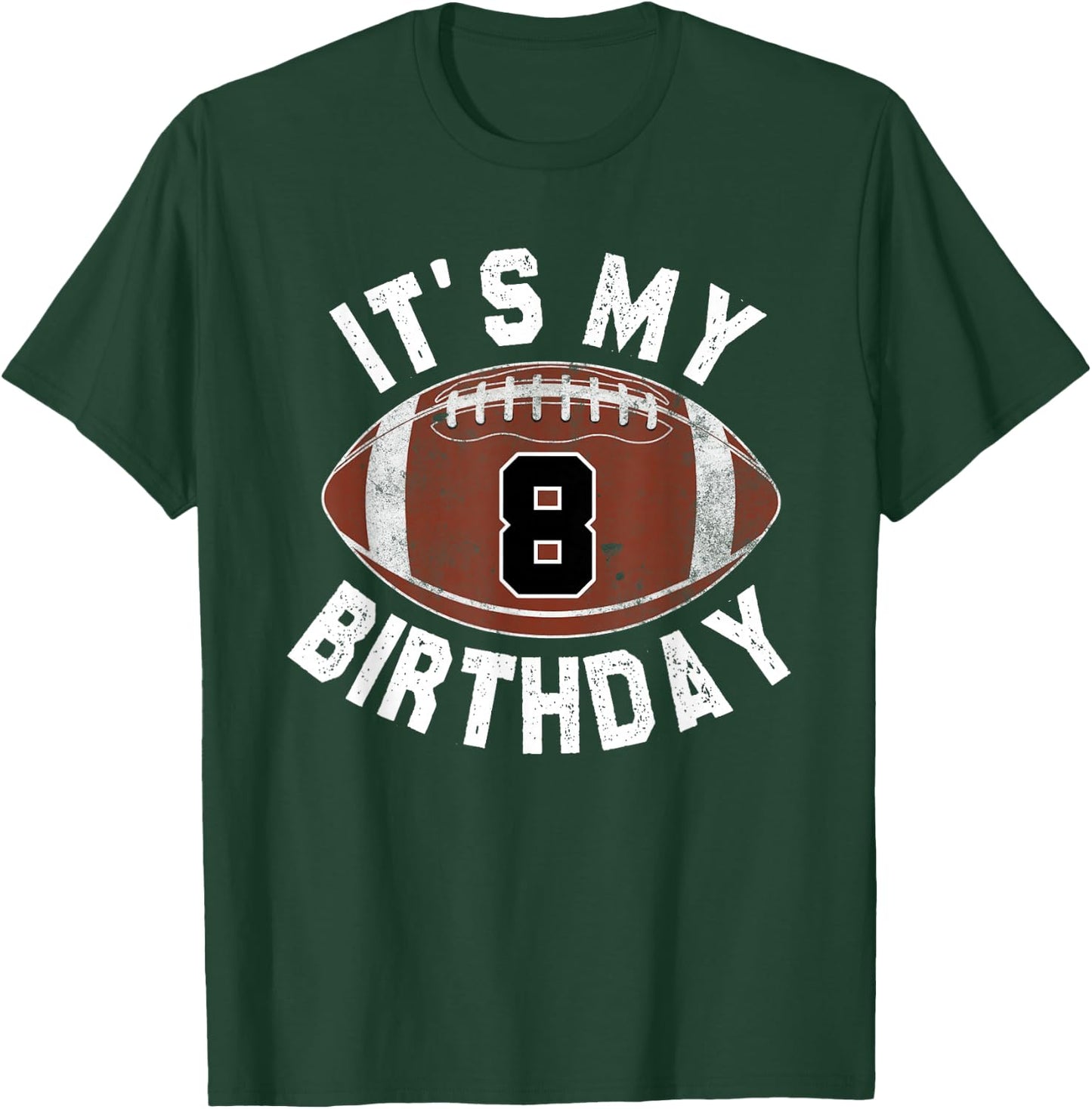 It's My 8th Birthday Boy Girl 8 Year Old Football Player T-Shirt - T-Shirt | Forest