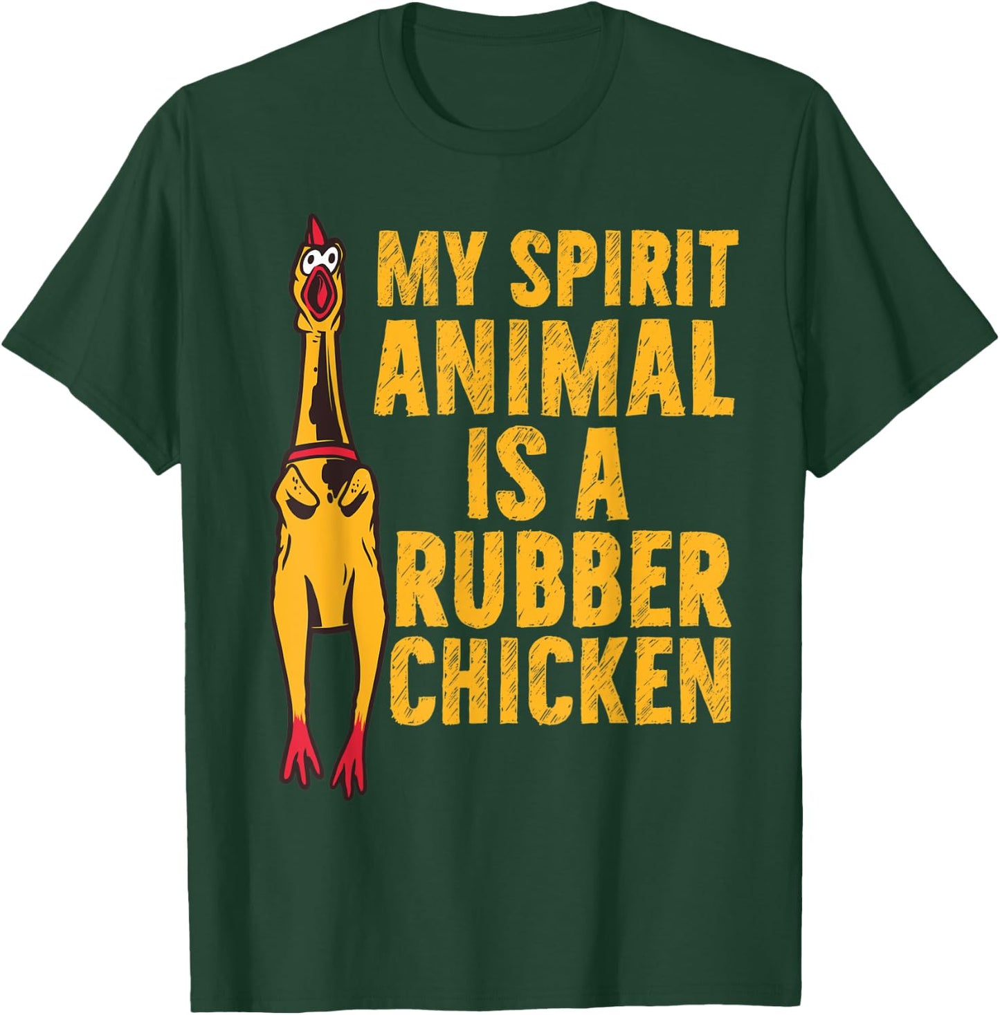 My Spirit Animal Is A Rubber Chicken Funny Chicken Apparel T-Shirt - T-Shirt | Forest